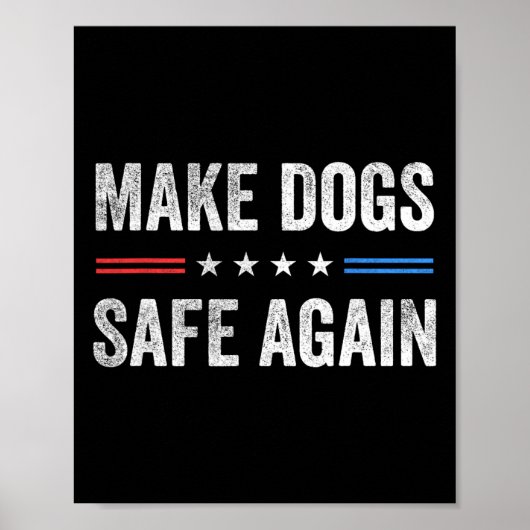 Make Dogs Safe Again Funny Election 2024 President Poster (Voorkant)