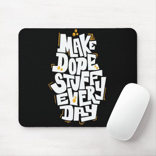 Make Dope Stuff Every Day Mouse Pad Muismat (Met muis)