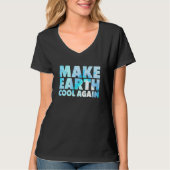 Make Earth Cool Again Statement Milieupoort T-shirt (Voorkant)