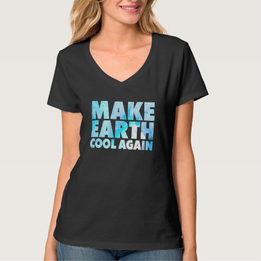 Make Earth Cool Again Statement Milieupoort T-shirt (Voorkant)