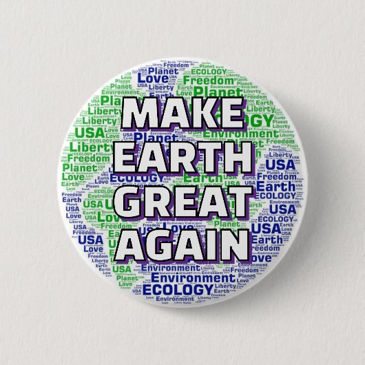 MAKE EARTH GREAT AGAIN RONDE BUTTON 5,7 CM (Voorkant)