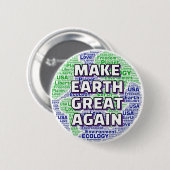 MAKE EARTH GREAT AGAIN RONDE BUTTON 5,7 CM (Voorkant /achterkant)