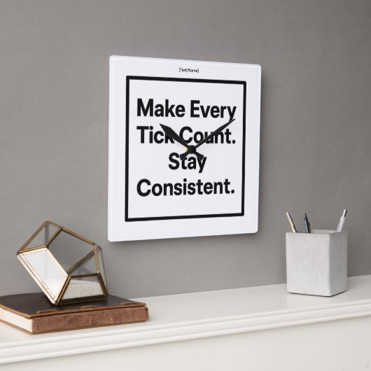 Make Every Tick Count Wall Clock [Text/Name] Vierkante Klok (Kantoor)