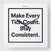 Make Every Tick Count Wall Clock [Text/Name] Vierkante Klok (Voorkant)