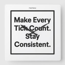 Make Every Tick Count Wall Clock [Text/Name] Vierkante Klok