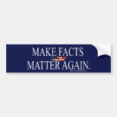 Make Facts Matter Again Bumpersticker (Voorkant)