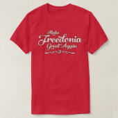Make Freedonia Great Again Script T-shirt (Design voorkant)