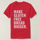 Make Gluten Free Bread Bigger Premium T-shirt (Design voorkant)