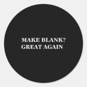 Make Great Again And Add Your Text Ronde Sticker (Voorkant)