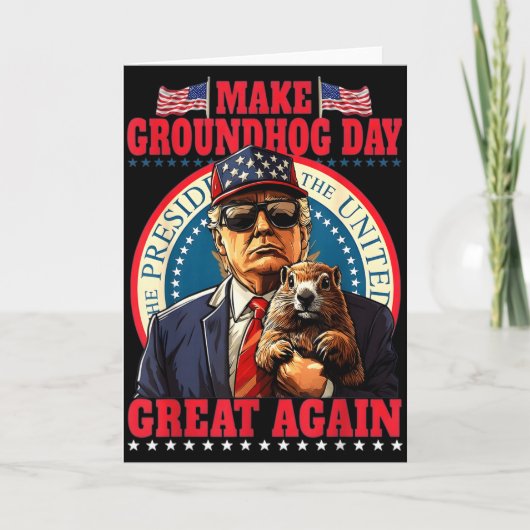 Make Groundhog Day Great Again Funny Trump Holding Kaart (Voorkant)