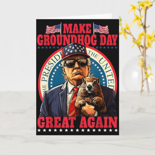 Make Groundhog Day Great Again Funny Trump Holding Kaart (Gele Bloem)