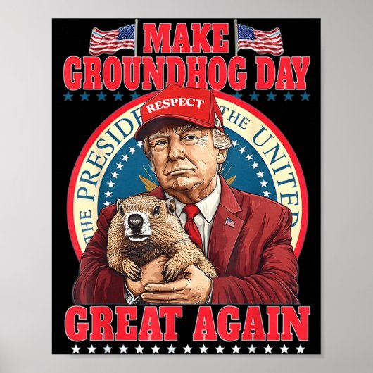 Make Groundhog Day Great Again Funny Trump Holding Poster (Voorkant)