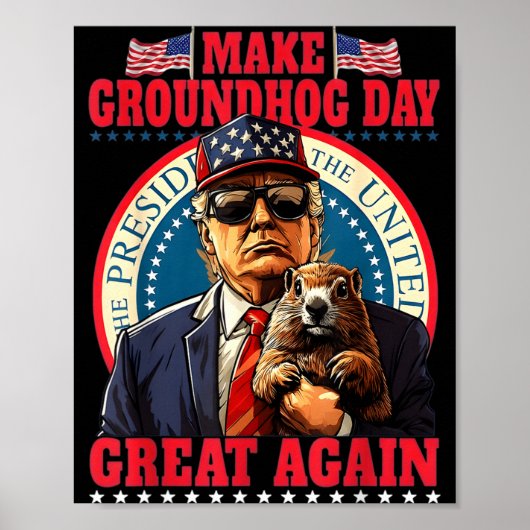 Make Groundhog Day Great Again Funny Trump Holding Poster (Voorkant)