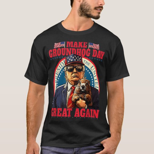 Make Groundhog Day Great Again Funny Trump Holding T-shirt (Voorkant)