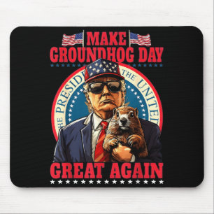 Make Groundhog Day Great Again Grappige Trump Vast Muismat