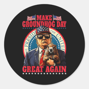 Make Groundhog Day Great Again Grappige Trump Vast Ronde Sticker