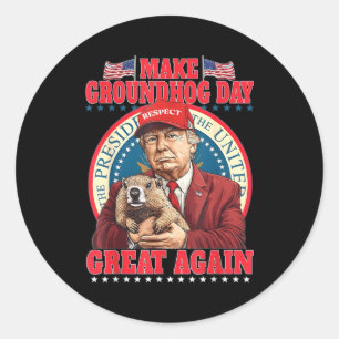 Make Groundhog Day Great Again Grappige Trump Vast Ronde Sticker