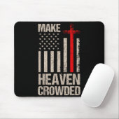 Make Heaven Crowded American Flag Patriotic Muismat (Met muis)