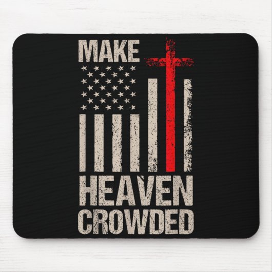 Make Heaven Crowded American Flag Patriotic Muismat (Voorkant)
