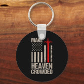 Make Heaven Crowded American Flag Patriotic Sleutelhanger (Voorkant)