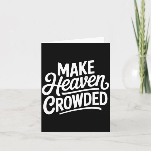 Make Heaven Crowded Christian Cross Evangelism  Kaart (Voorkant)