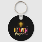 Make Heaven Crowded - Cross Christian Apparel Sleutelhanger (Voorkant)