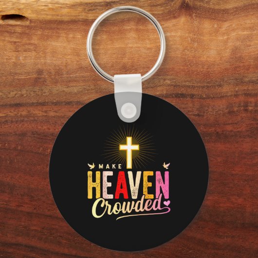 Make Heaven Crowded - Cross Christian Apparel Sleutelhanger (Voorkant)