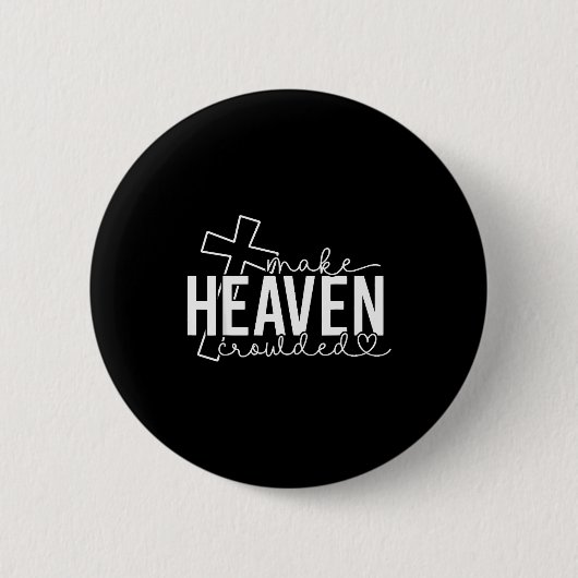 Make Heaven Crowded Cross Christian Faith Bible Wo Ronde Button 5,7 Cm (Voorkant)