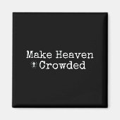 Make Heaven Crowded Cross - Minimalist Christian R Magneet (Voorkant)