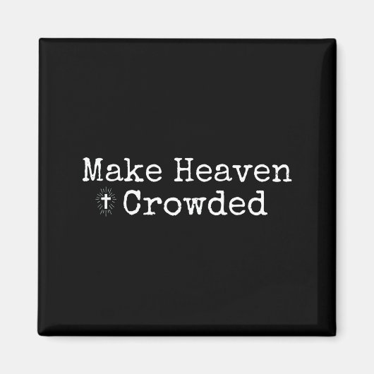 Make Heaven Crowded Cross - Minimalist Christian R Magneet (Voorkant)