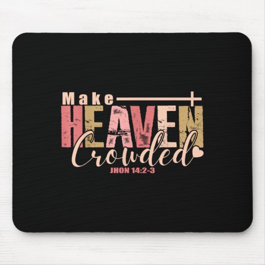 Make Heaven Crowded Cross - Minimalist Christian R Muismat (Voorkant)