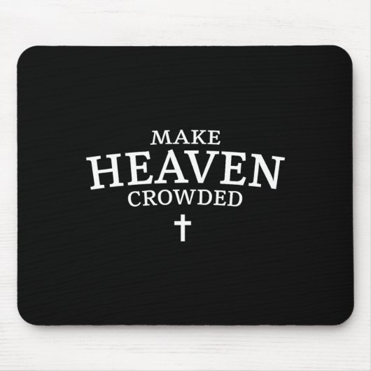 Make Heaven Crowded Cross - Minimalist Christian R Muismat (Voorkant)