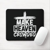 Make Heaven Crowded Cross - Minimalist Christian R Muismat (Met muis)