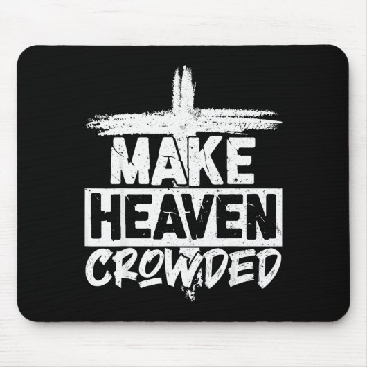 Make Heaven Crowded Cross - Minimalist Christian R Muismat (Voorkant)