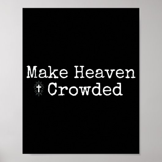 Make Heaven Crowded Cross - Minimalist Christian R Poster (Voorkant)