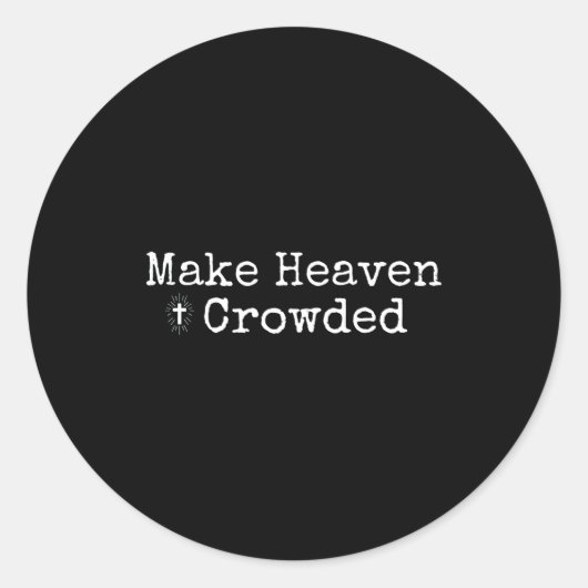 Make Heaven Crowded Cross - Minimalist Christian R Ronde Sticker (Voorkant)