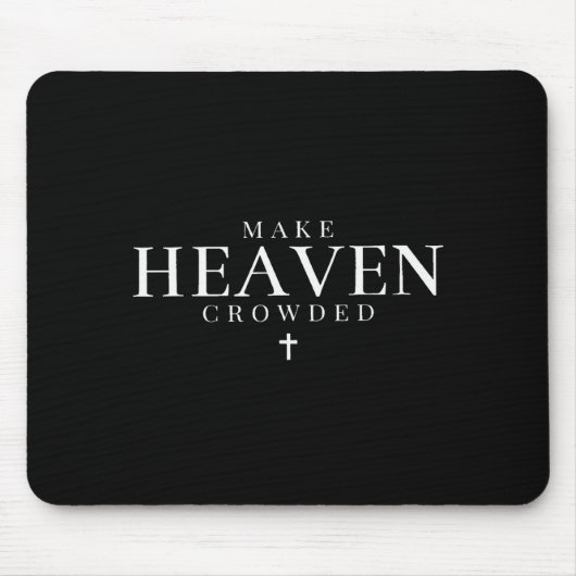 Make Heaven Crowded Cross Minimalist Christian Rel Muismat (Voorkant)