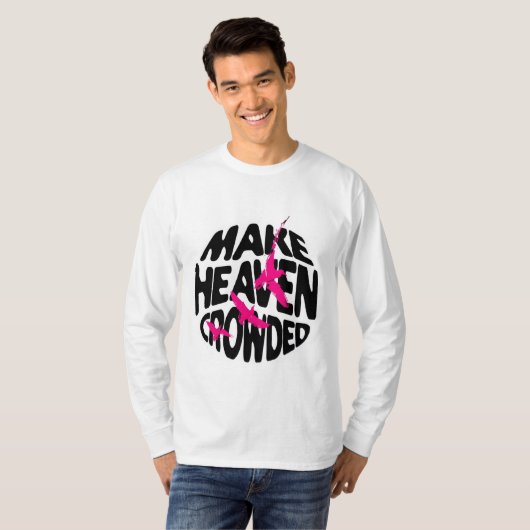 Make Heaven Crowded - Inspirerend T-shirt (Voorkant volledig)
