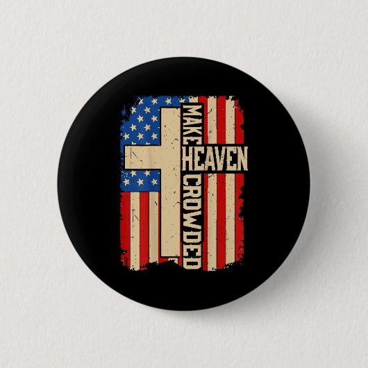 Make Heaven Crowded On-back Patriotic Christian Cr Ronde Button 5,7 Cm (Voorkant)