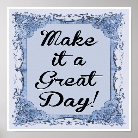 Make It A Great Day Poster (Voorkant)
