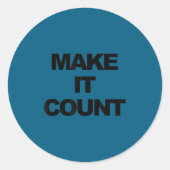 Make It Count Motivational  Ronde Sticker (Voorkant)