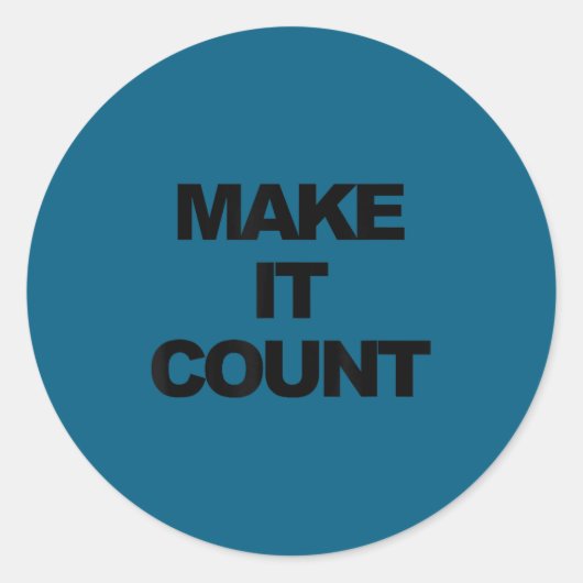 Make It Count Motivational  Ronde Sticker (Voorkant)