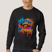 MAKE IT HAPPEN - Graffiti Typography  Trui (Voorkant)