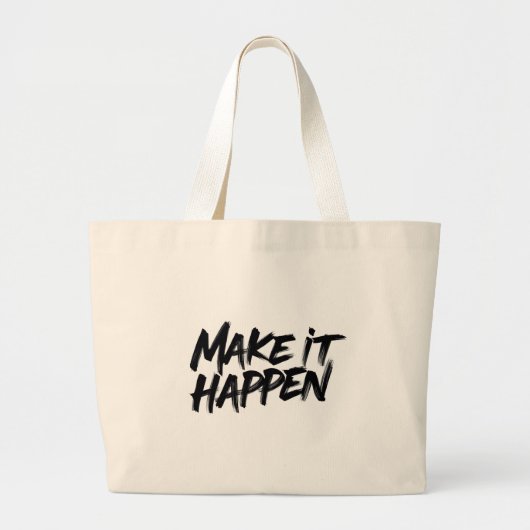 Make it happen grote tote bag (Voorkant)