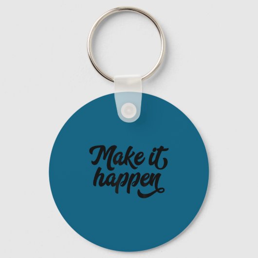 Make It Happen Insrational Motivational And Manife Sleutelhanger (Voorkant)