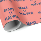 Make it happen motivational quote cadeaupapier (Rol Hoek)