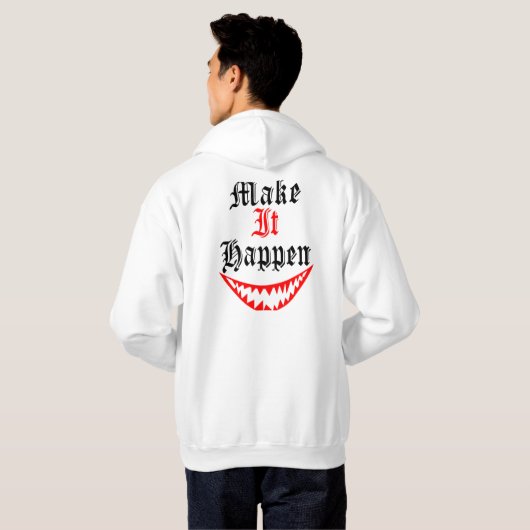 Make It Happen – Motivational Quote Design Hoodie (Achterkant volledig)