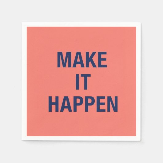 Make it happen motivational quote servet (Voorkant)