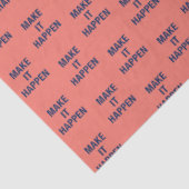 Make it happen motivational quote tissuepapier (Detail)
