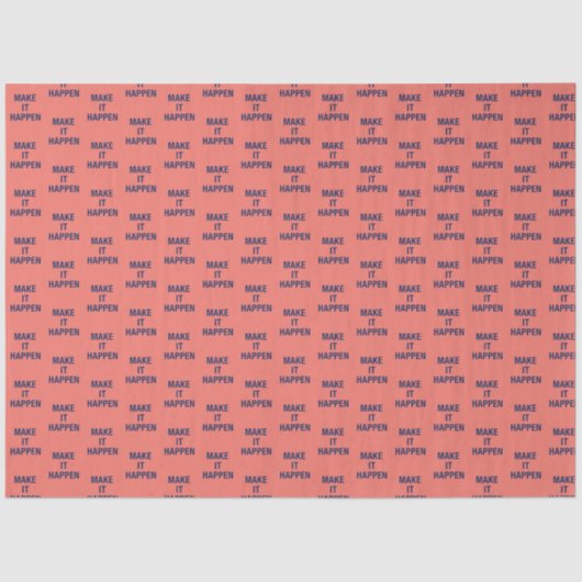 Make it happen motivational quote tissuepapier (Voorkant)